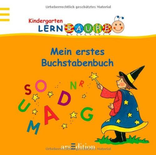 Lernraupe - Mein erstes Buchstabenbuch (Kindergarten-Lernraupe)