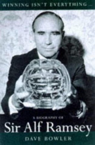 Alf Ramsey: Biography of Sir Alf Ramsey