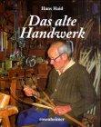 Das alte Handwerk