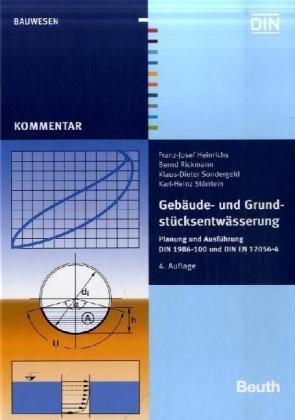 Gebäude- und Grundstücksentwässerung: Planung und Ausführung DIN 1986-100 und DIN EN 12056-4