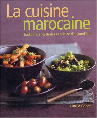 La cuisine marocaine : traditions ancestrales et cuisine d'aujourd'hui