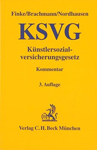 Künstlersozialversicherungsgesetz: Gesetz über die Sozialversicherung der selbständigen Künstler und Publizisten