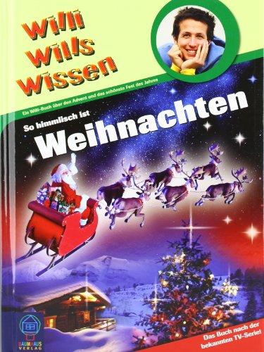 Willi wills wissen: So himmlisch ist Weihnachten