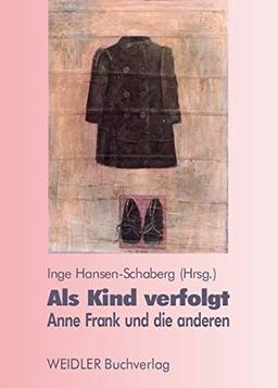 Als Kind verfolgt: Anne Frank und die anderen