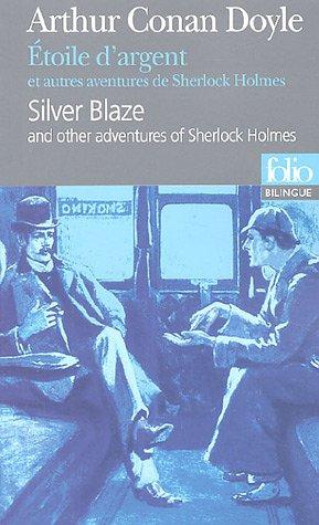 Etoile d'argent : et autres aventures de Sherlock Holmes. Silver blaze : and other adventures of Sherlock Holmes