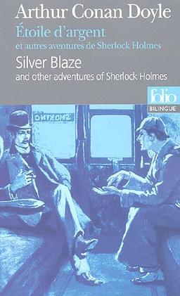 Etoile d'argent : et autres aventures de Sherlock Holmes. Silver blaze : and other adventures of Sherlock Holmes