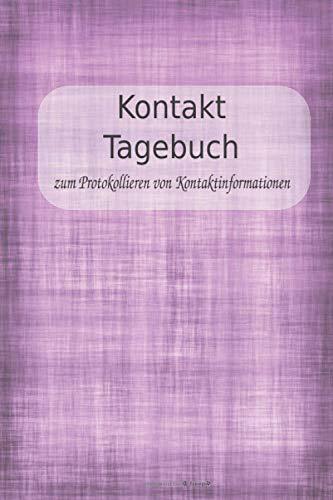 Kontakt Tagebuch: Das persönliche Tagebuch zum Protokollieren von Kontaktinformationen. (Corona Kontakt-Tagebuchbuch)