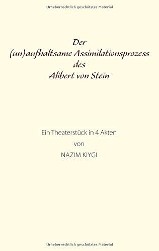 Der (un)aufhaltsame Assimilationsprozess des Alibert von Stein