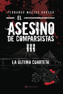 El asesino de comparsistas III: La última cuarteta