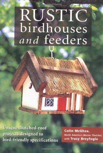 Rustic Birdhouses and Feeders: Unique Thatched-Roof Projects Designed to Bird-Friendly Specifications