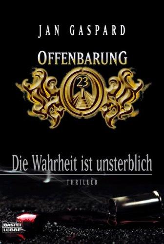 Offenbarung 23: Die Wahrheit ist unsterblich