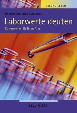 Gesund Leben. Laborwerte deuten. So verstehen Sie ihren Arzt