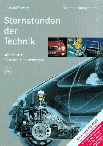 Sternstunden der Technik. Alles über die Mercedes- Personenwagen