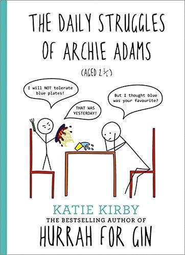 Hurrah for Gin: The Daily Struggles of Archie Adams (Aged 2 ¼): The perfect gift for mums