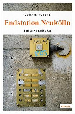 Endstation Neukölln: Kriminalroman