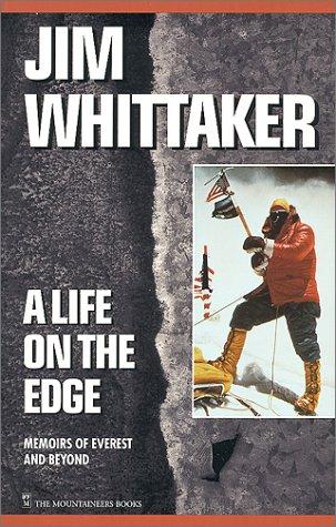 A Life on the Edge: Memoirs of Everest and Beyond