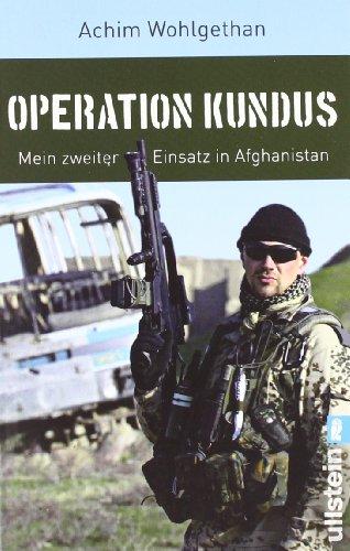 Operation Kundus: Mein zweiter Einsatz in Afghanistan