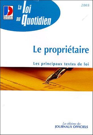 Le propriétaire : les principaux textes de loi