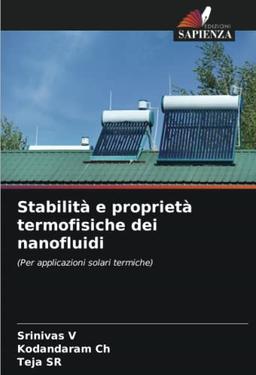 Stabilità e proprietà termofisiche dei nanofluidi: (Per applicazioni solari termiche)