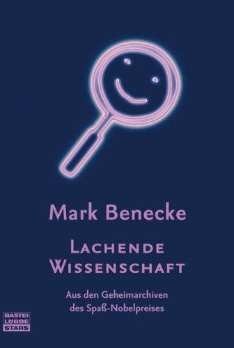 Lachende Wissenschaft: Aus den Geheimnissen des Spaß-Nobelpreises