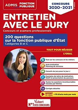 Entretien avec le jury : concours et examens professionnels : 200 questions sur la fonction publique d'Etat, catégories B et C, concours 2020-2021