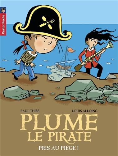 Plume le pirate. Vol. 9. Pris au piège !