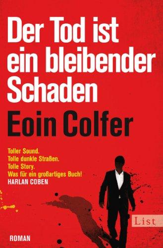 Der Tod ist ein bleibender Schaden: Roman