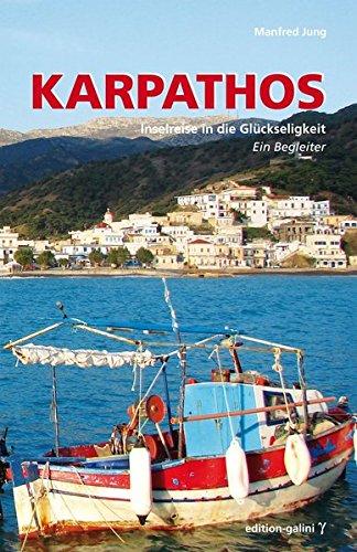 Karpathos - Inselreise in die Glückseligkeit: Ein Begleiter