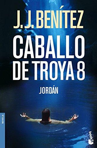 Caballo de Troya/ Trojan Horse: Jordan (Biblioteca J. J. Benítez, Band 8)