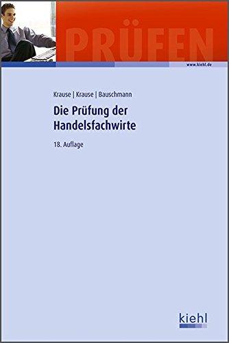 Die Prüfung der Handelsfachwirte (Prüfungsbücher für Fachwirte und Fachkaufleute)