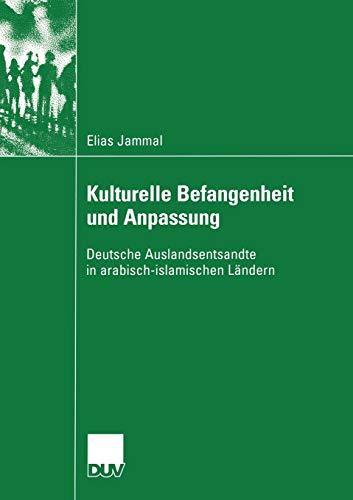 Kulturelle Befangenheit und Anpassung: Deutsche Auslandsentsandte in Arabisch-Islamischen Ländern (Verhandlung der Deutschen Gesellschaft Rheumatologie)