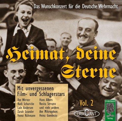 Heimat, deine Sterne 2  Das Wunschkonzert für die Deutsche Wehrmacht: Die Schlager- und Tonfilmstars