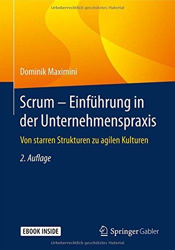 Scrum – Einführung in der Unternehmenspraxis: Von starren Strukturen zu agilen Kulturen