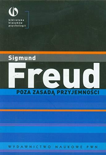 Poza zasada przyjemnosci (BIBLIOTEKA KLASYKÓW PSYCHOLOGII)