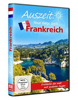 Auszeit - Neue Wege durch... Frankreich