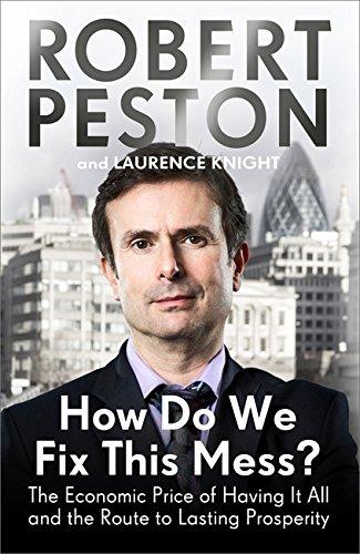 How Do We Fix This Mess? The Economic Price of Having it all, and the Route to Lasting Prosperity