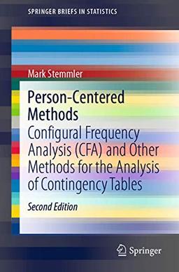 Person-Centered Methods: Configural Frequency Analysis (CFA) and Other Methods for the Analysis of Contingency Tables (SpringerBriefs in Statistics)