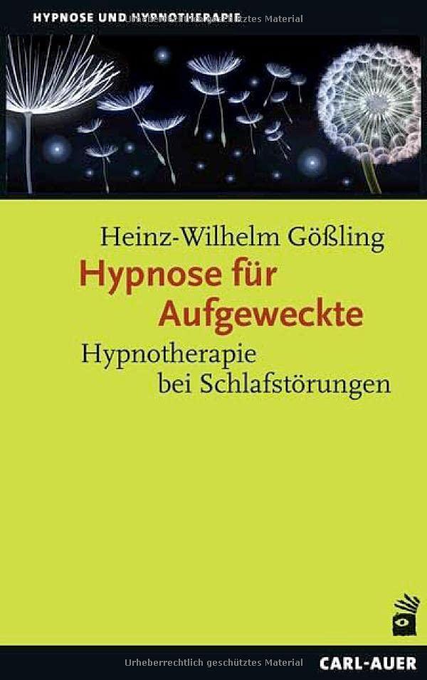 Hypnose für Aufgeweckte: Hypnotherapie bei Schlafstörungen (Hypnose und Hypnotherapie)