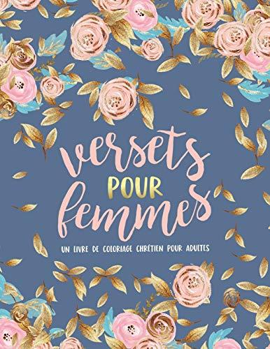 Versets pour Femmes : Un livre de coloriage chrétien pour adultes: Un livre religieux unique où figurent 45 versets de la Bible à colorier