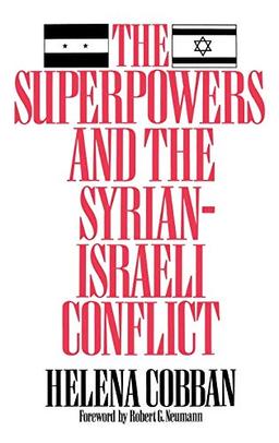 The Superpowers and the Syrian-Israeli Conflict (Washington Papers)