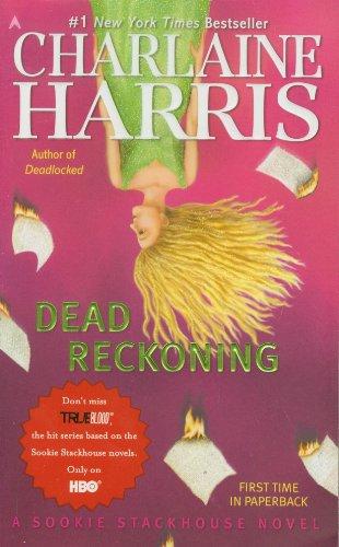 Dead Reckoning: A Sookie Stackhouse Novel: A Sookie Stackhouse Novel, Volume 11 (Sookie Stackhouse/True Blood)