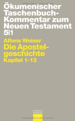 Ökumenischer Taschenbuchkommentar zum Neuen Testament (ÖTK): Die Apostelgeschichte: Kapitel 1-12