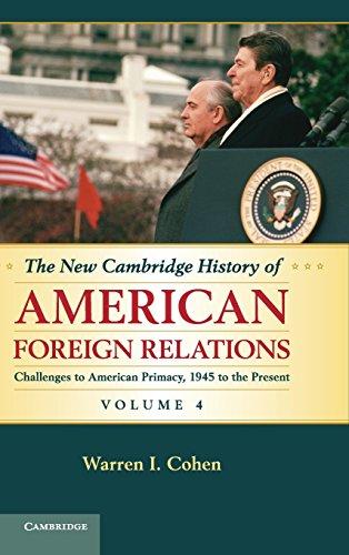 The New Cambridge History of American Foreign Relations 4 Volume Set: The New Cambridge History of American Foreign Relations