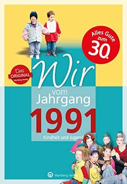 Wir vom Jahrgang 1991 - Kindheit und Jugend (Jahrgangsbände): 30. Geburtstag