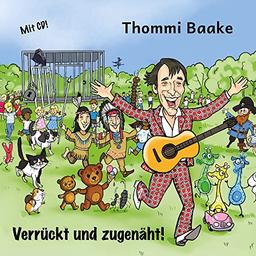 Verrückt und zugenäht! - Kinderliedergeschichten, m. 1 Audio-CD: mit Bildern und CD!