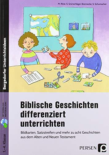 Biblische Geschichten differenziert unterrichten: Bildkarten, Satzstreifen und mehr zu acht Geschichten aus dem Alten und Neuen Testament (1. bis 4. Klasse)