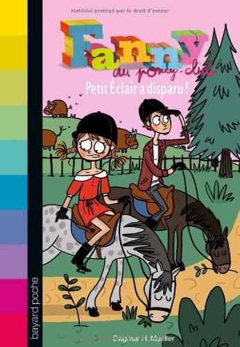 Fanny au poney-club. Vol. 6. Petit Eclair a disparu !