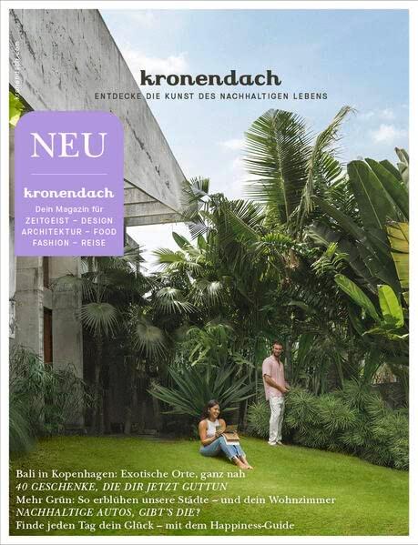 kronendach Ausgabe 01/23: Entdecke die Kunst des nachhaltigen Lebens