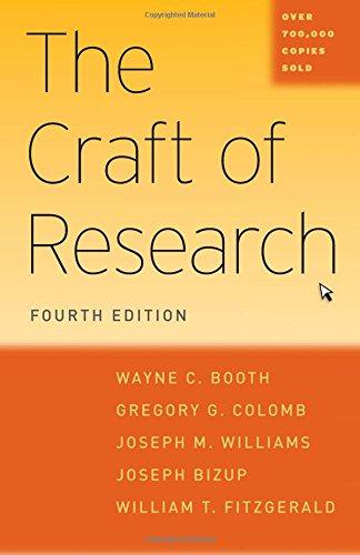 The Craft of Research, Fourth Edition (Chicago Guides to Writing, Editing, and Publishing)