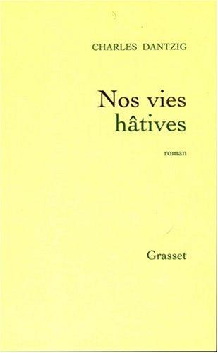 Nos vies hâtives